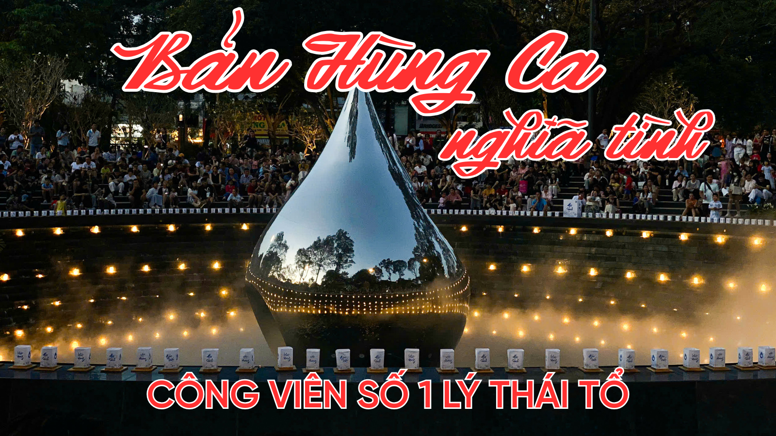 TP.HCM: Bản hùng ca nghĩa tình bên Công viên số 1 Lý Thái Tổ TP.HCM: Bản hùng ca nghĩa tình bên Công viên số 1 Lý Thái Tổ